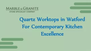 Quartz Worktops in Watford For Contemporary Kitchen Excellence