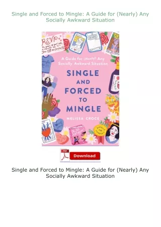 Download⚡ Single and Forced to Mingle: A Guide for (Nearly) Any Socially Awkward Situation