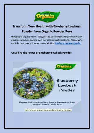 Transform Your Health with Blueberry Lowbush Powder from Organic Powder Pure