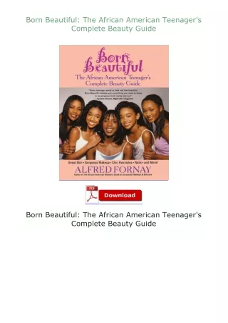 Download⚡(PDF)❤ Born Beautiful: The African American Teenager's Complete Beauty Guide