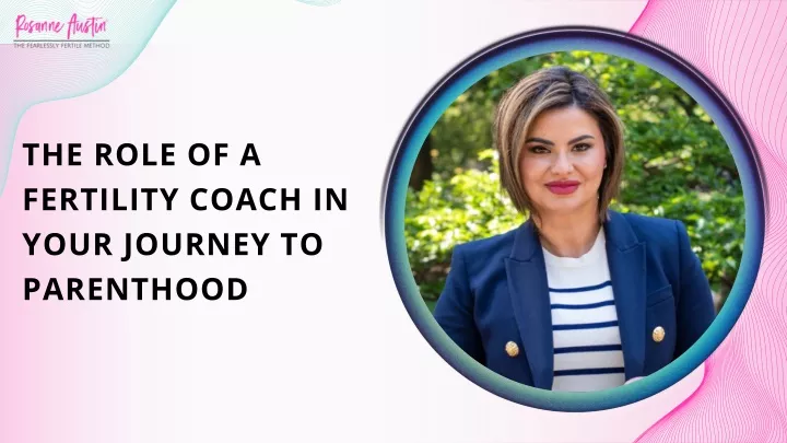 the role of a fertility coach in your journey