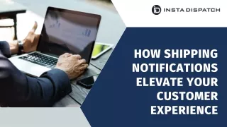 How Shipping Notifications Elevate Your Customer Experience