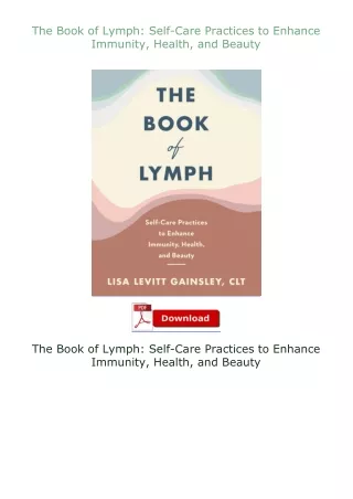 Ebook❤(download)⚡ The Book of Lymph: Self-Care Practices to Enhance Immunity, Health, and Beauty