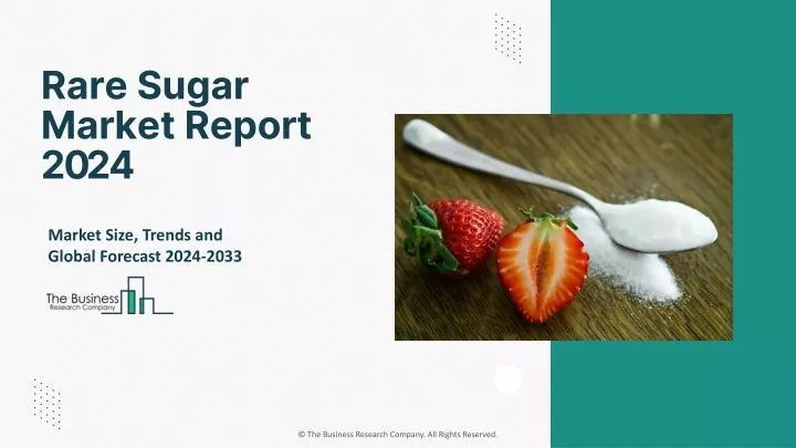 rare sugar market report 2024