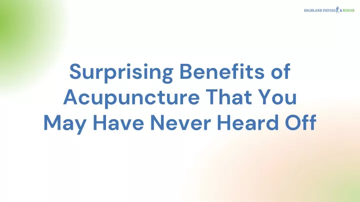surprising benefits of acupuncture that