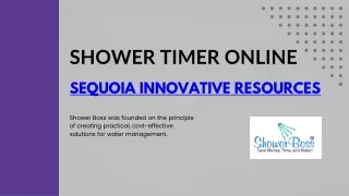 Sequoia Innovative Resources - Shower Timer Online