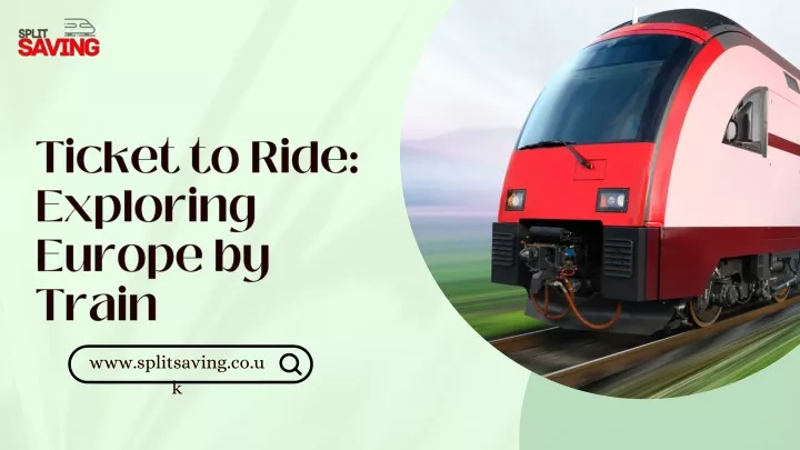 ticket to ride exploring europe by train