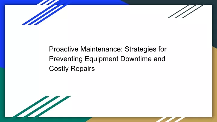 proactive maintenance strategies for preventing