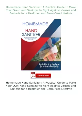 Pdf⚡(read✔online) Homemade Hand Sanitizer: A Practical Guide to Make Your Own Hand Sanitizer to Fight Against