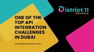 One Of The Top API Integration Challenges In Dubai - District11 Solutions