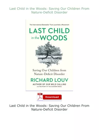 Download⚡ Last Child in the Woods: Saving Our Children From Nature-Deficit Disorder