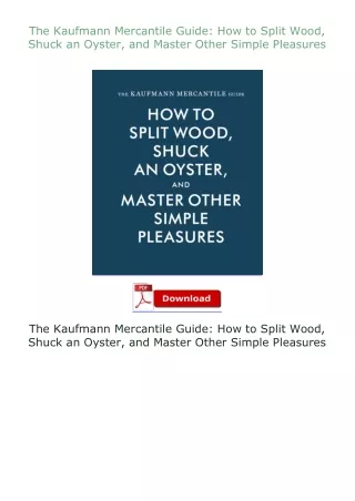 The-Kaufmann-Mercantile-Guide-How-to-Split-Wood-Shuck-an-Oyster-and-Master-Other-Simple-Pleasures