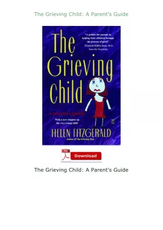 [READ]⚡PDF✔ The Grieving Child: A Parent's Guide