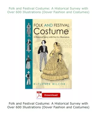 download⚡[EBOOK]❤ Folk and Festival Costume: A Historical Survey with Over 600 Illustrations (Dover Fashion an