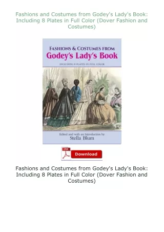 Pdf⚡(read✔online) Fashions and Costumes from Godey's Lady's Book: Including 8 Plates in Full Color (Dover Fash