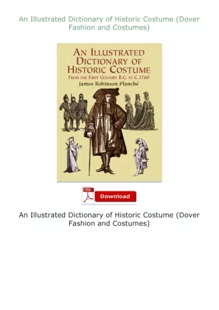 ❤PDF⚡ An Illustrated Dictionary of Historic Costume (Dover Fashion and Costumes)