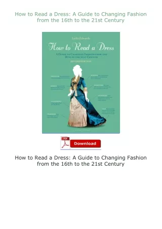 download⚡[EBOOK]❤ How to Read a Dress: A Guide to Changing Fashion from the 16th to the 21st Century
