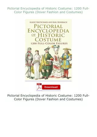 book❤[READ]✔ Pictorial Encyclopedia of Historic Costume: 1200 Full-Color Figures (Dover Fashion and Costumes)