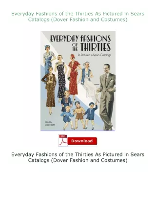 Pdf⚡(read✔online) Everyday Fashions of the Thirties As Pictured in Sears Catalogs (Dover Fashion and Costumes)