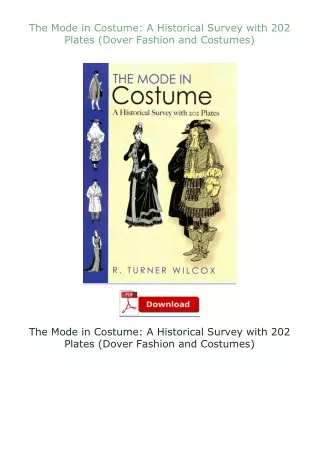 PDF✔Download❤ The Mode in Costume: A Historical Survey with 202 Plates (Dover Fashion and Costumes)