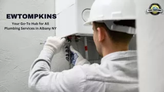Ewtompkins: Your Go-To Hub for All Plumbing Services in Albany, NY