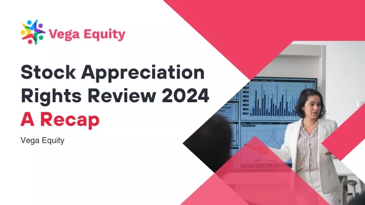 stock appreciation rights review 2024 a recap