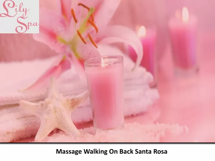 massage walking on back santa rosa