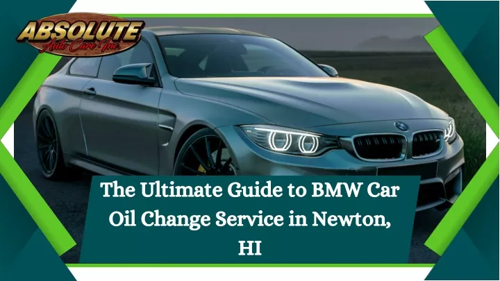 the ultimate guide to bmw car oil change service