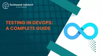 Testing in DevOps: A Complete Guide | Strategies, Tools, Best Practices