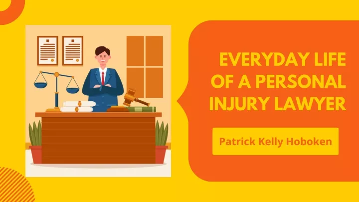everyday life of a personal injury lawyer