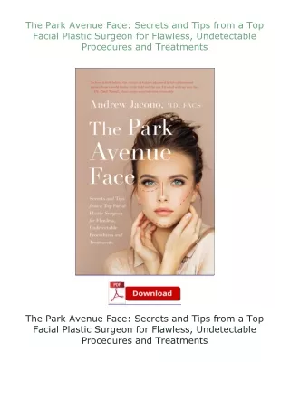 download⚡[EBOOK]❤ The Park Avenue Face: Secrets and Tips from a Top Facial Plastic Surgeon for Flawless, Undet