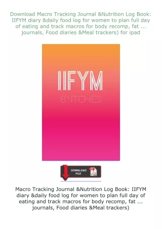 ❤Download❤ Macro Tracking Journal & Nutrition Log Book: IIFYM diary & daily food log for women to plan full da