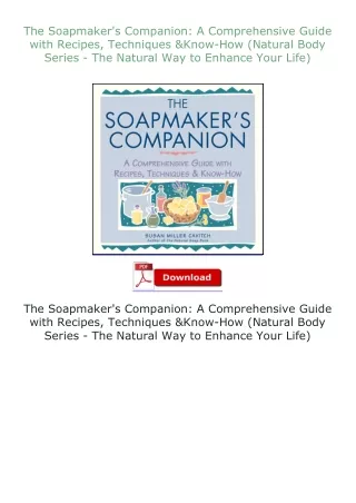 ❤PDF⚡ The Soapmaker's Companion: A Comprehensive Guide with Recipes, Techniques & Know-How (Natural Body Serie