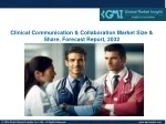 Clinical Communication & Collaboration Market Size & Share, Forecast Report 2032 - slide 1