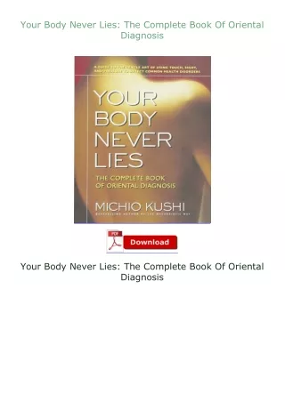 Pdf⚡(read✔online) Your Body Never Lies: The Complete Book Of Oriental Diagnosis