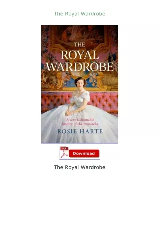 book❤[READ]✔ The Royal Wardrobe