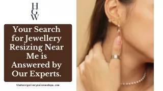 Your Search for Jewellery Resizing Near Me is Answered by Our Experts.