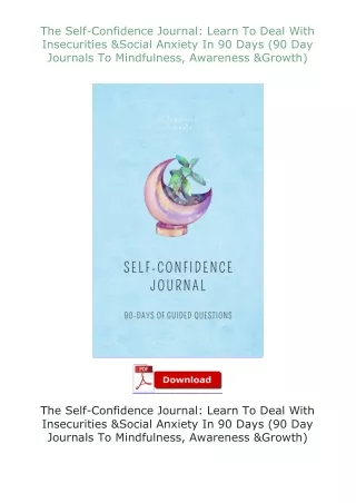 Kindle✔(online❤PDF) The Self-Confidence Journal: Learn To Deal With Insecurities & Social Anxiety In 90 Days (