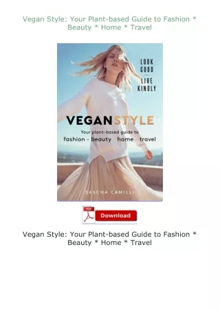 Download⚡PDF❤ Vegan Style: Your Plant-based Guide to Fashion * Beauty * Home * Travel