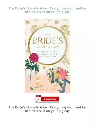 [PDF]❤READ⚡ The Bride’s Guide to Glow: Everything you need for beautiful skin on your big day
