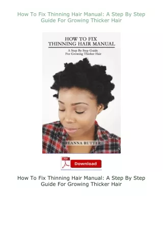 [READ]⚡PDF✔ How To Fix Thinning Hair Manual: A Step By Step Guide For Growing Thicker Hair