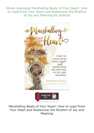 ❤Ebook❤ ⚡download⚡ Marshalling Beats of Your Heart: How to Lead From Your Heart and Rediscover the Rhythm of J