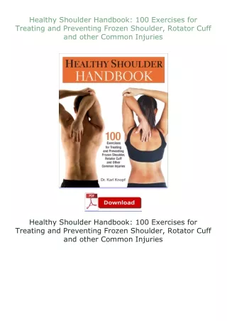 book❤[READ]✔ Healthy Shoulder Handbook: 100 Exercises for Treating and Preventing Frozen Shoulder, Rotator Cuf