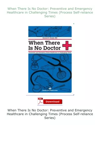 Download⚡ When There Is No Doctor: Preventive and Emergency Healthcare in Challenging Times (Process Self-reli