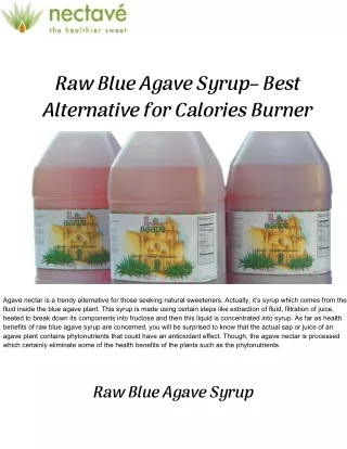 Raw Blue Agave Syrup– Best Alternative for Calories Burner