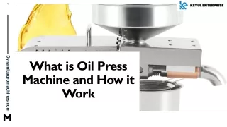 What is Oil Press Machine and How Does it Works?
