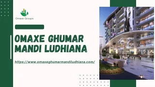 Omaxe Ghumar Mandi Ludhiana | New Launch Commercial Hub