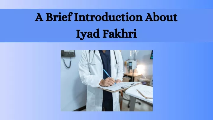 a brief introduction about iyad fakhri