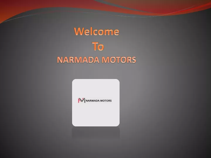 welcome to narmada motors