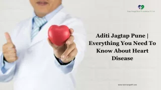 Aditi Jagtap Pune  Everything You Need To Know About Heart Disease